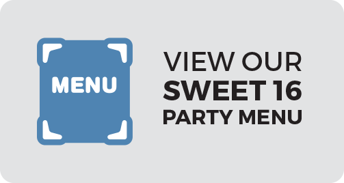 View our Sweet 16 Party Menu